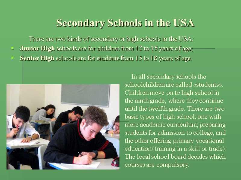 Secondary Schools in the USA        There are